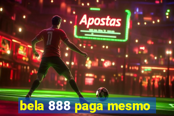 bela 888 paga mesmo